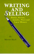 Writing and Selling Poetry, Fiction, Articles, Plays and Local History