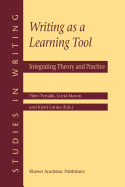 Writing as a Learning Tool: Integrating Theory and Practice