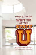 Writing at the State U: Instruction and Administration at 106 Comprehensive Universities