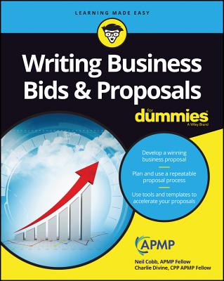 Writing Business Bids and Proposals for Dummies - Cobb, Neil, and Divine, Charlie