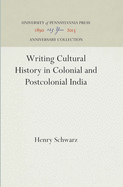 Writing Cultural History in Colonial and Postcolonial India