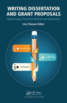 Writing Dissertation and Grant Proposals: Epidemiology, Preventive Medicine and Biostatistics - Chasan-Taber, Lisa