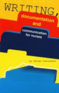 Writing, Documentation and Communication for Nurses - Castledine, George