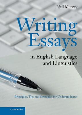 Writing Essays in English Language and Linguistics - Murray, Neil