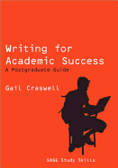 Writing for Academic Success: A Postgraduate Guide