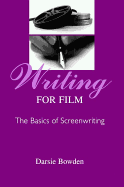 Writing for Film: The Basics of Screenwriting
