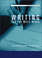 Writing for the Mass Media - Stovall, James Glen