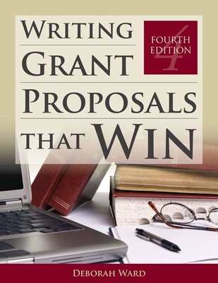 Writing Grant Proposals That Win - Ward, Deborah