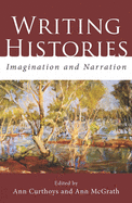 Writing Histories: Imagination and Narration