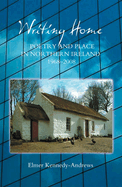 Writing Home: Poetry and Place in Northern Ireland, 1968-2008