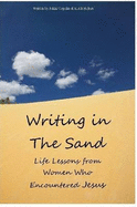 Writing in the Sand: Life Lessons from Women Who Encountered Jesus