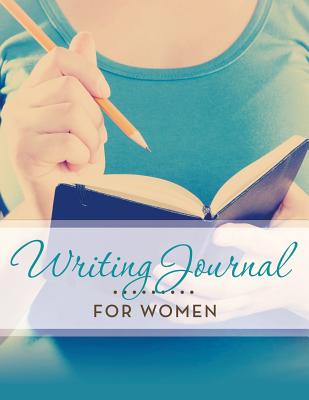 Writing Journal For Women - Speedy Publishing LLC