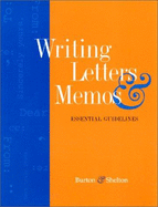 Writing Letter and Memos: Essential Guidelines - Burton, Sharon, and Shelton, Nelda