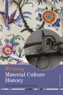 Writing Material Culture History