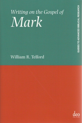 Writing on the Gospel of Mark - Telford, W R