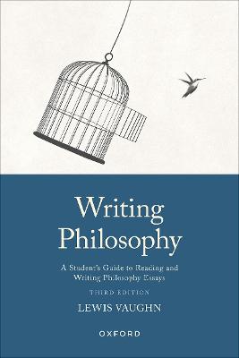 Writing Philosophy: A Student's Guide to Reading and Writing Philosophy Essays - Vaughn, Lewis
