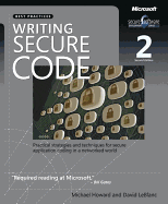 Writing Secure Code: Practical Strategies and Proven Techniques for Building Secure Applications in a Networked World
