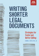 Writing Shorter Legal Documents: Strategies for Faster and Better Editing