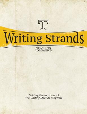 Writing Strands (Teaching Companion): Getting the Most Out of the Writing Strands Program. - Marks, Dave