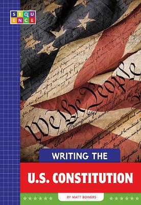 Writing the U.S. Constitution - Bowers, Matt