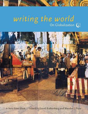 Writing the World: On Globalization - Rothenberg, David, and Pryor, Wandee J