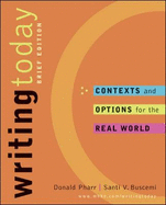 Writing Today: Contexts and Options for the Real World