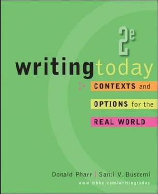 Writing Today: Contexts and Options for the Real World - Pharr, Donald, and Buscemi, Santi V