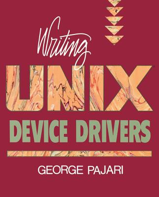 Writing UNIX Device Drivers - Pajari, George