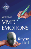 Writing Vivid Emotions: Professional Techniques for Fiction Authors
