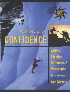 Writing with Confidence: Writing Effective Sentences and Paragraphs - Meyers, Alan