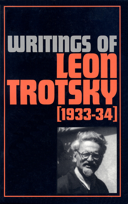 Writings of Leon Trotsky (1933-34) - Trotsky, Leon