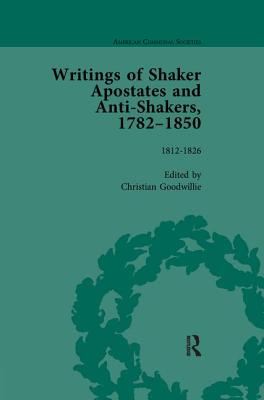 Writings of Shaker Apostates and Anti-Shakers, 1782-1850 Vol 2 - Goodwillie, Christian (Editor)