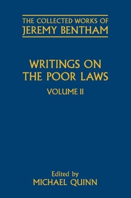 Writings on the Poor Laws: Volume II - Schofield, Philip (Editor), and Quinn, Michael (Editor)