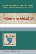 Writings on the Spiritual Life-Victorine Texts in Translation