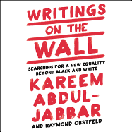 Writings on the Wall Lib/E: Searching for a New Equality Beyond Black and White