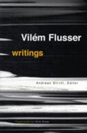 Writings: Volume 6 - Flusser, Vilem