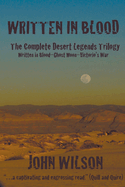 Written in Blood: The Complete Desert Legends Trilogy