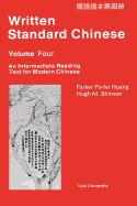 Written Standard Chinese Volume 4, an Intermediate Reading Text for Modern Chinese