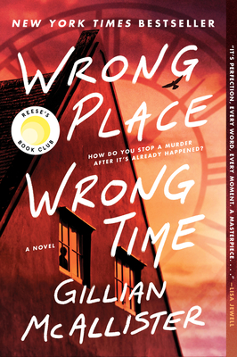Wrong Place Wrong Time: A Reese's Book Club Pick - McAllister, Gillian