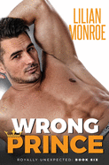 Wrong Prince: An Accidental Pregnancy Romance