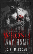 Wrong Way Home: Criminal Delights - Taken