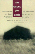 Wrong Way Home Pa - Deikman, Arthur J, M.D.