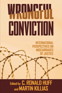 Wrongful Conviction: International Perspectives on Miscarriages of Justice