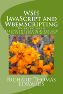 WSH JavaScript and WbemScripting: Working with ExecNotificationQuery and __InstanceCreationEvent
