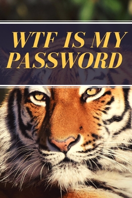 WTF is My Password: Password Logbook. Organize and Store Web Addresses, Usernames, and Passwords in One Convenient Location (Alphabetized Pages) - Designs, Omere