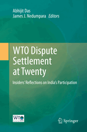 Wto Dispute Settlement at Twenty: Insiders' Reflections on India's Participation