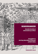 Wunderkammern: Materialitat, Narrativik Und Institutionalisierung Von Wissen