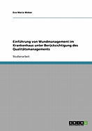 Wundmanagement. Dokumentation Einer Wunde Im Rahmen Des Qualitatsmanagements.