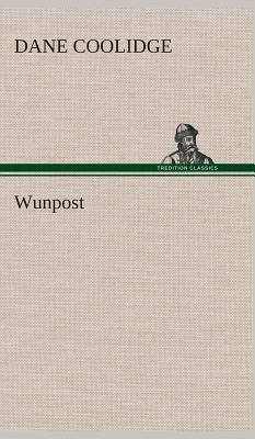 Wunpost - Coolidge, Dane