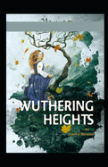 Wuthering Heights: (illustrated edition)